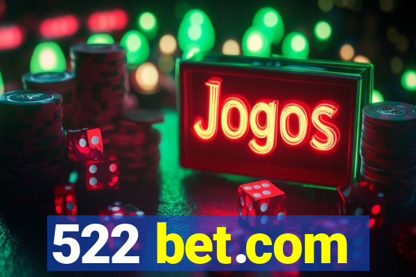 522 bet.com